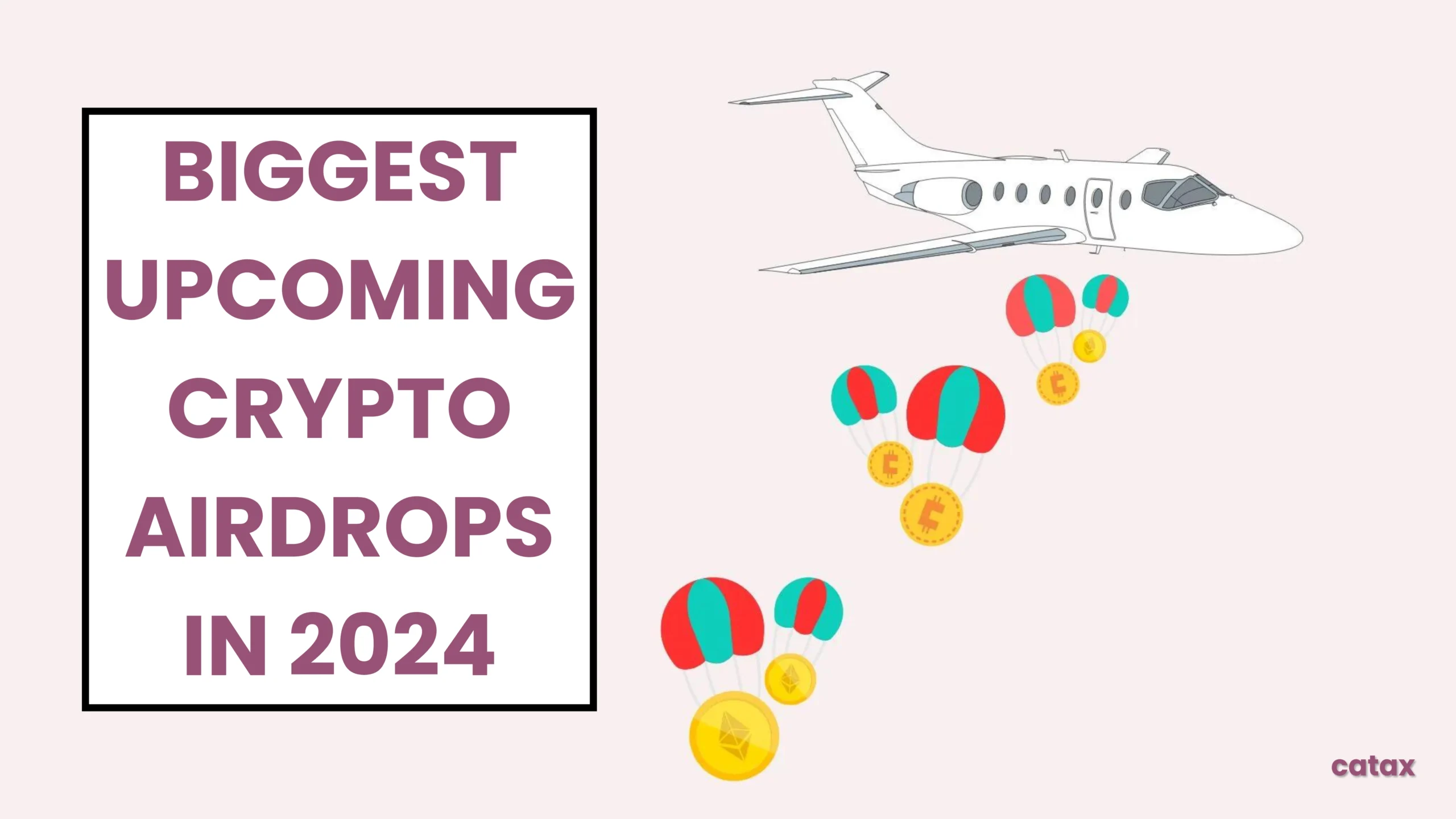 Biggest Upcoming Crypto Airdrops in 2024